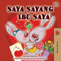 Cover image for I Love My Mom (Malay Edition - Bahasa Melayu)