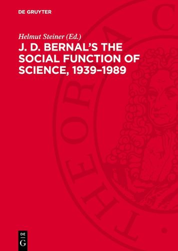 Cover image for J. D. Bernal's The social function of science, 1939-1989