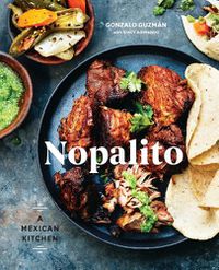 Cover image for Nopalito: A Mexican Kitchen [A Cookbook]