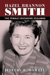 Cover image for Hazel Brannon Smith: The Female Crusading Scalawag