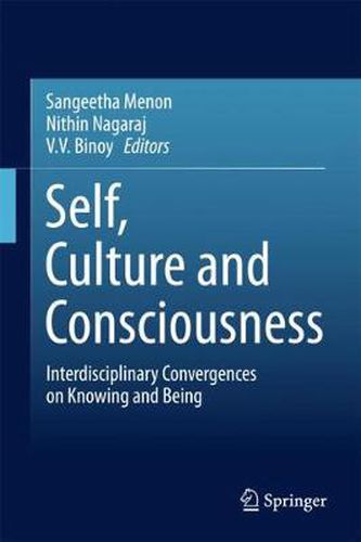 Cover image for Self, Culture and Consciousness: Interdisciplinary Convergences on Knowing and Being