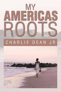 Cover image for My Americas Roots