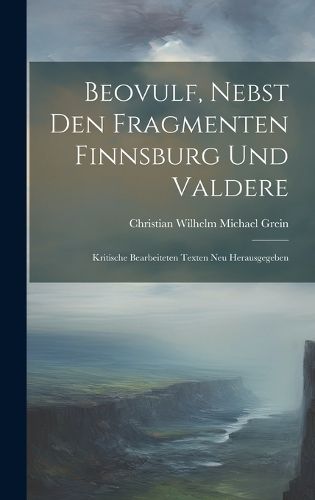 Cover image for Beovulf, Nebst den Fragmenten Finnsburg und Valdere