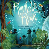 Cover image for Rumble and Roar: Sound Around the World