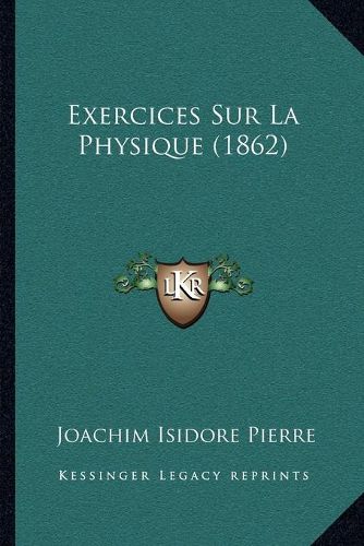 Exercices Sur La Physique (1862)