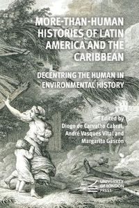 Cover image for More-Than-Human Histories of Latin America and the Caribbean