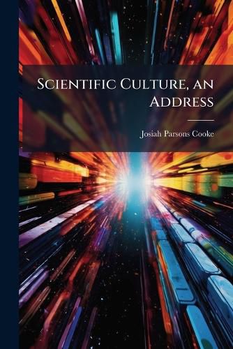 Cover image for Scientific Culture, an Address