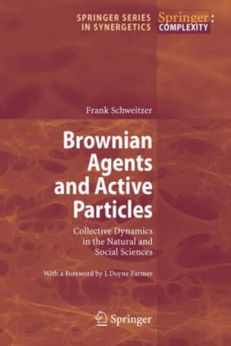 Brownian Agents and Active Particles: Collective Dynamics in the Natural and Social Sciences