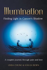 Cover image for Illumination - Finding Light in Cancer's Shadow