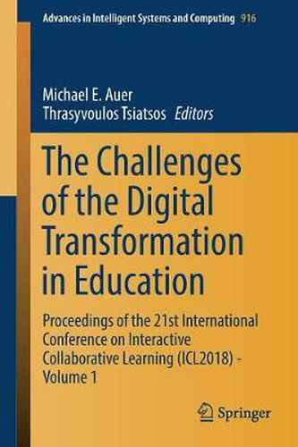 Cover image for The Challenges of the Digital Transformation in Education: Proceedings of the 21st International Conference on Interactive Collaborative Learning (ICL2018) - Volume 1