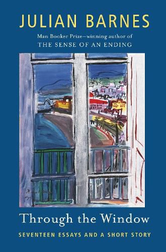 Cover image for Through the Window: Seventeen Essays and a Short Story