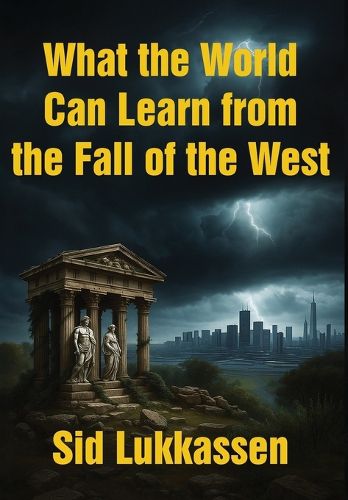 Cover image for What the World Can Learn from the Fall of the West