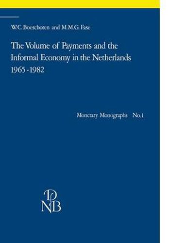 Cover image for The Volume of Payments and the Informal Economy in the Netherlands 1965-1982: An attempt at quantification