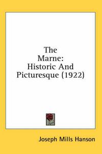 Cover image for The Marne: Historic and Picturesque (1922)
