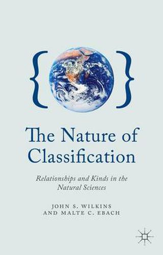 Cover image for The Nature of Classification: Relationships and Kinds in the Natural Sciences