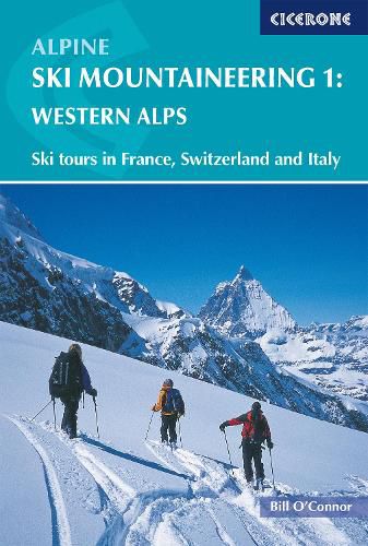 Cover image for Alpine Ski Mountaineering Vol 1 - Western Alps: Ski tours in France, Switzerland and Italy