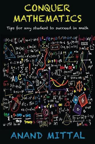 Cover image for Conquer Mathematics: Tips for Any Student to Succeed in Math