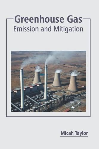 Cover image for Greenhouse Gas: Emission and Mitigation