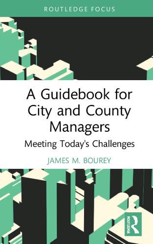 Cover image for A Guidebook for City and County Managers: Meeting Today's Challenges