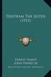 Cover image for Tristram the Jester (1913)