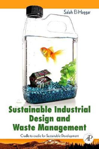 Cover image for Sustainable Industrial Design and Waste Management: Cradle-to-Cradle for Sustainable Development