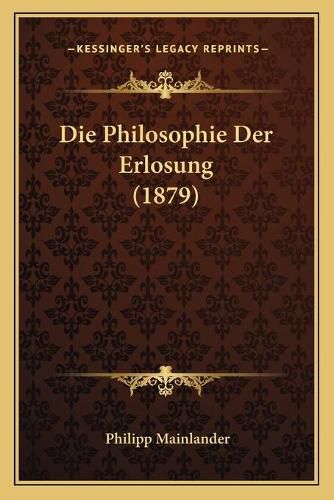 Cover image for Die Philosophie Der Erlosung (1879)