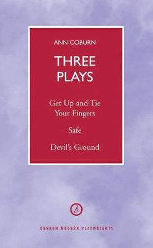 Cover image for Coburn: Three Plays: Get Up And Tie Your Fingers; Safe; Devil's Ground