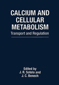 Cover image for Calcium and Cellular Metabolism: Transport and Regulation