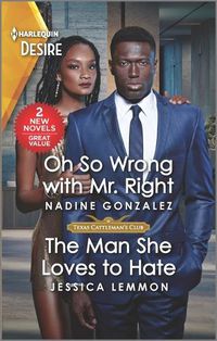 Cover image for Oh So Wrong with Mr. Right & the Man She Loves to Hate