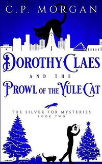 Cover image for Dorothy Claes: and the Prowl of the Yule Cat