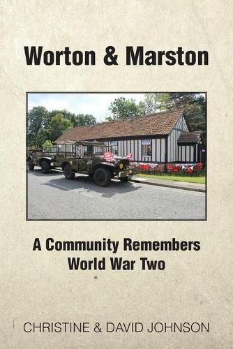 Cover image for Worton & Marston: A Community Remembers World War Two