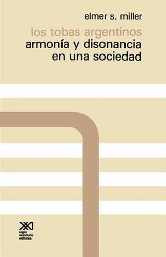 Cover image for Los Tobas Argentinos. Armonia y Disonancia En Una Sociedad