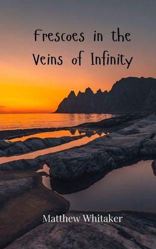 Cover image for Frescoes in the Veins of Infinity