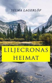 Cover image for Liljecronas Heimat