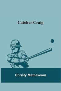 Cover image for Catcher Craig