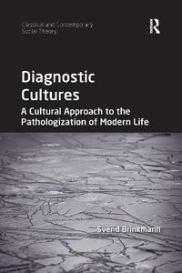 Cover image for Diagnostic Cultures: A Cultural Approach to the Pathologization of Modern Life