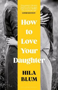 Cover image for How to Love Your Daughter