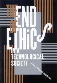 Cover image for The End of Ethics in a Technological Society