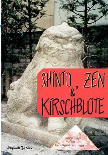 Cover image for Shinto, Zen & Kirschblute: Durch Japan auf Schiene und Schiff