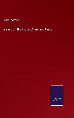 Cover image for Essays on the Indian Army and Oude
