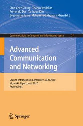 Cover image for Advanced Communication and Networking: 2nd International Conference, ACN 2010, Miyazaki, Japan, June 23-25, 2010. Proceedings