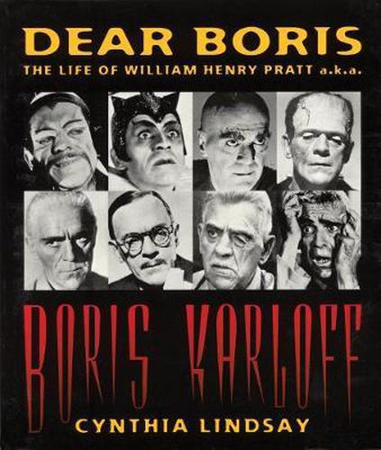 Cover image for Dear Boris: The Life of William Henry Pratt a.k.a. Boris Karloff