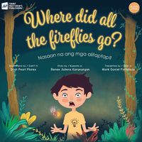 Cover image for Where Did All the Fireflies Go?