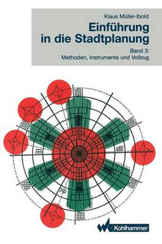 Cover image for Einfuhrung in Die Stadtplanung 3: Methoden, Instrumente Und Vollzug
