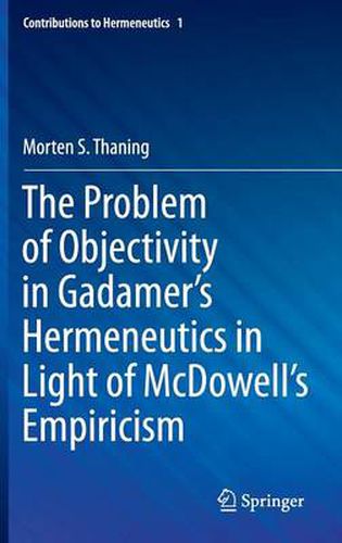 Cover image for The Problem of Objectivity in Gadamer's Hermeneutics in Light of McDowell's Empiricism