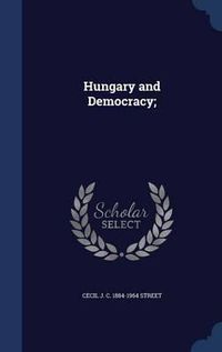 Cover image for Hungary and Democracy;