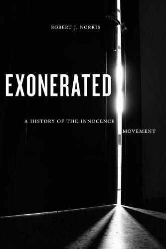 Cover image for Exonerated: A History of the Innocence Movement