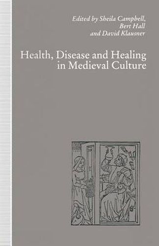 Cover image for Health, Disease and Healing in Medieval Culture