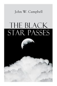 Cover image for The Black Star Passes: Arcot, Morey and Wade Series