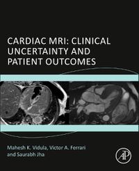 Cover image for Cardiac MRI, Clinical Uncertainty and Patient Outcomes